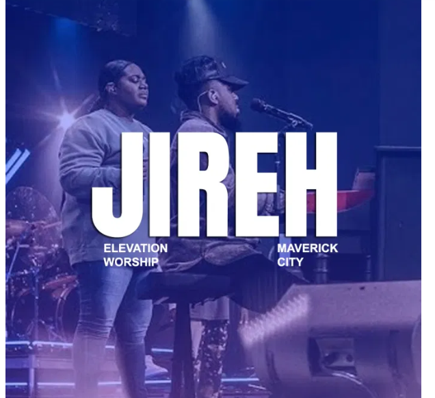MUSIC] Elevation Worship & Maverick City – Jireh (Ft. Chandler Moore & Naomi Raine)