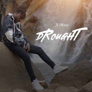Music: A Mose – Drought