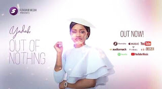 Music: Yadah – Out of Nothing