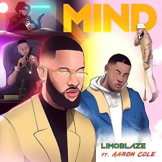 Music: Limoblaze – Mind(Remix) ft. Aaron Cole