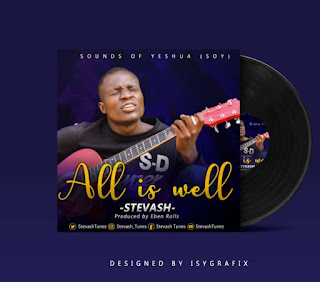 Music: Stevash – All is Well